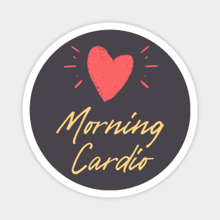 Morning cardio modern typography Magnet